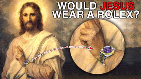 jesus wearing a rolex.